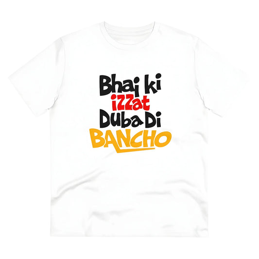 Men's PC Cotton Bhai Ki Izzat Dubadi Bancho Printed T Shirt (Color: White, Thread Count: 180GSM)